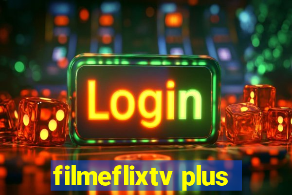 filmeflixtv plus